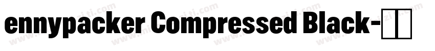 ennypacker Compressed Black字体转换
